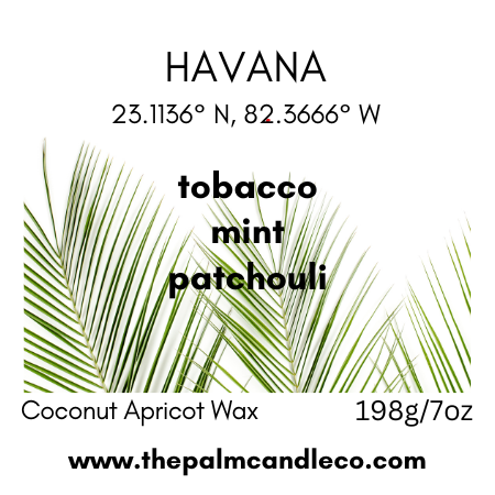 HAVANA: tobacco~mint~ patchouli